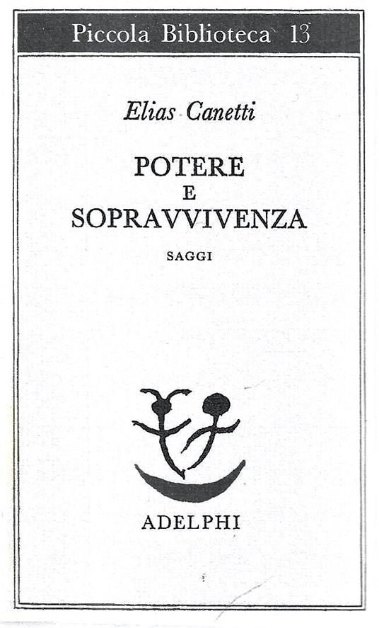 Potere e sopravvivenza. Saggi - Elias Canetti - copertina