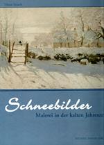 Schneebilder: Malerei in der kalten Jahreszeit