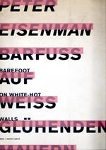 Barfuss Auf Weiss Gluhenden Mauern/Barefoot on White-Hot Walls: barfuss auf weiss glühenden Mauern