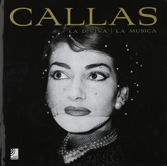 Maria Callas. La divina, la musica. Ediz. inglese, tedesca, italiana. Con 4 CD Audio - copertina