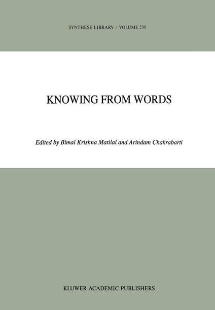 Knowing from Words: Western and Indian Philosophical Analysis of Understanding and Testimony: 230 - copertina