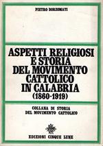 Aspetto religiosi e storia del movimento cattolico in Calabria (1860-1919)