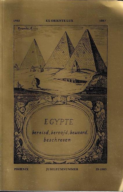 Egypte: bereisd, beroofd, bewaard, beschreven. Phoenix n.29-1983 Jubileumnummer - copertina