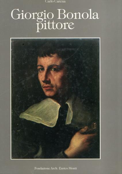 Giorgio Bonola pittore - Carlo Carena - copertina