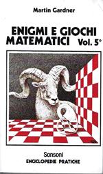 Enigmi e giochi matematici, Vol. 5°