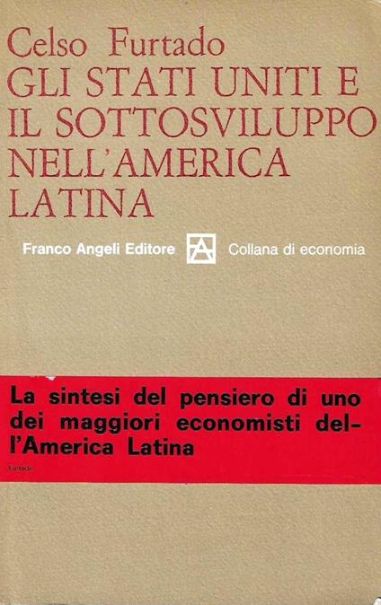 Gli Stati Uniti e il sottosviluppo nell'America Latina - copertina