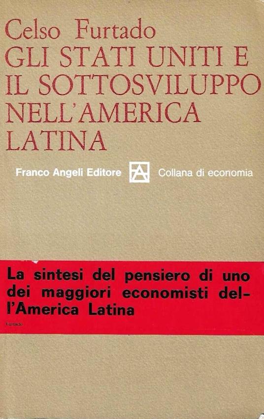 Gli Stati Uniti e il sottosviluppo nell'America Latina - copertina