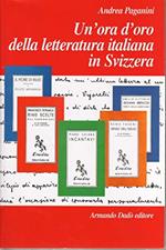 Un'ora d'oro della letteratura italiana in Svizzera