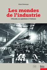 Les mondes de l'industrie: L'Ansaldo, un capitalisme à l'italienne
