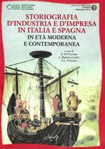 Storiografia d'industria e d'impresa in Italia e Spagna in età moderna e contemporanea