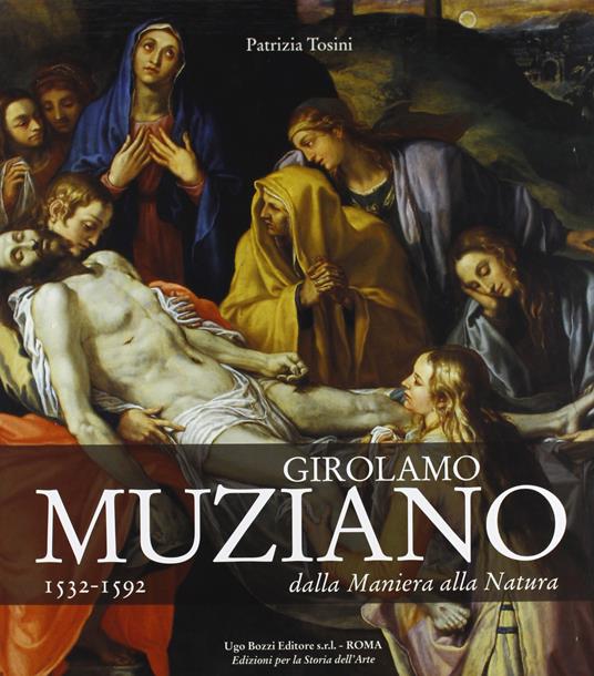 Girolamo Muziano 1532-1592. Dalla maniera alla natura. Ediz. illustrata in cofanetto - Patrizia Tosini - copertina
