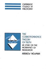 The Correspondence Theory of Truth: An Essay on the Metaphysics of Predication