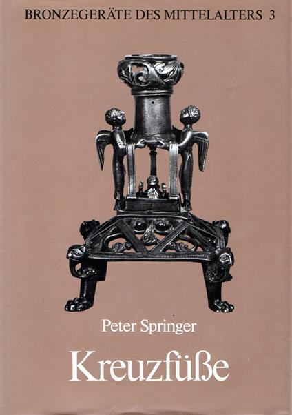 Kreuzfube : Ikonographie und Typologie eines hochmittelalterlichen Gerates (vol. 3) - Peter Singer - copertina