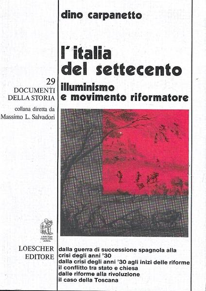 L' Italia del Settecento. Illuminismo e movimento riformatore - Dino Carpanetto - copertina