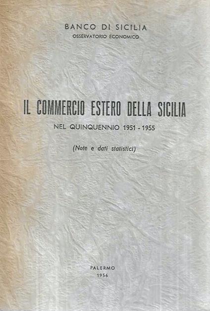 Il commercio estero della Sicilia nel quinquennio 1951-1955 (note e dati statistici) - copertina