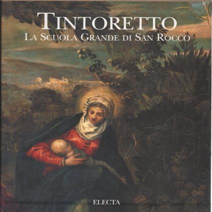 Tintoretto. La Scuola grande di San Rocco. Ediz. illustrata - Giandomenico Romanelli - copertina