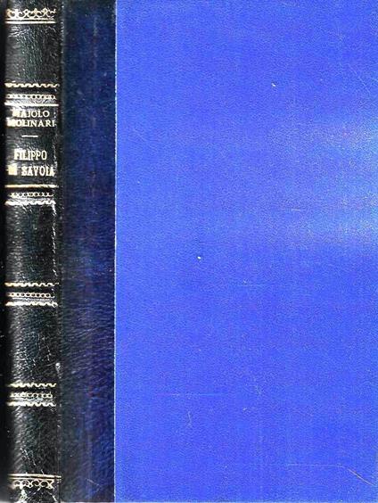 Filippo di Savoia Duca di Nemours (1490-1533) - Olga Majolo Molinari - copertina