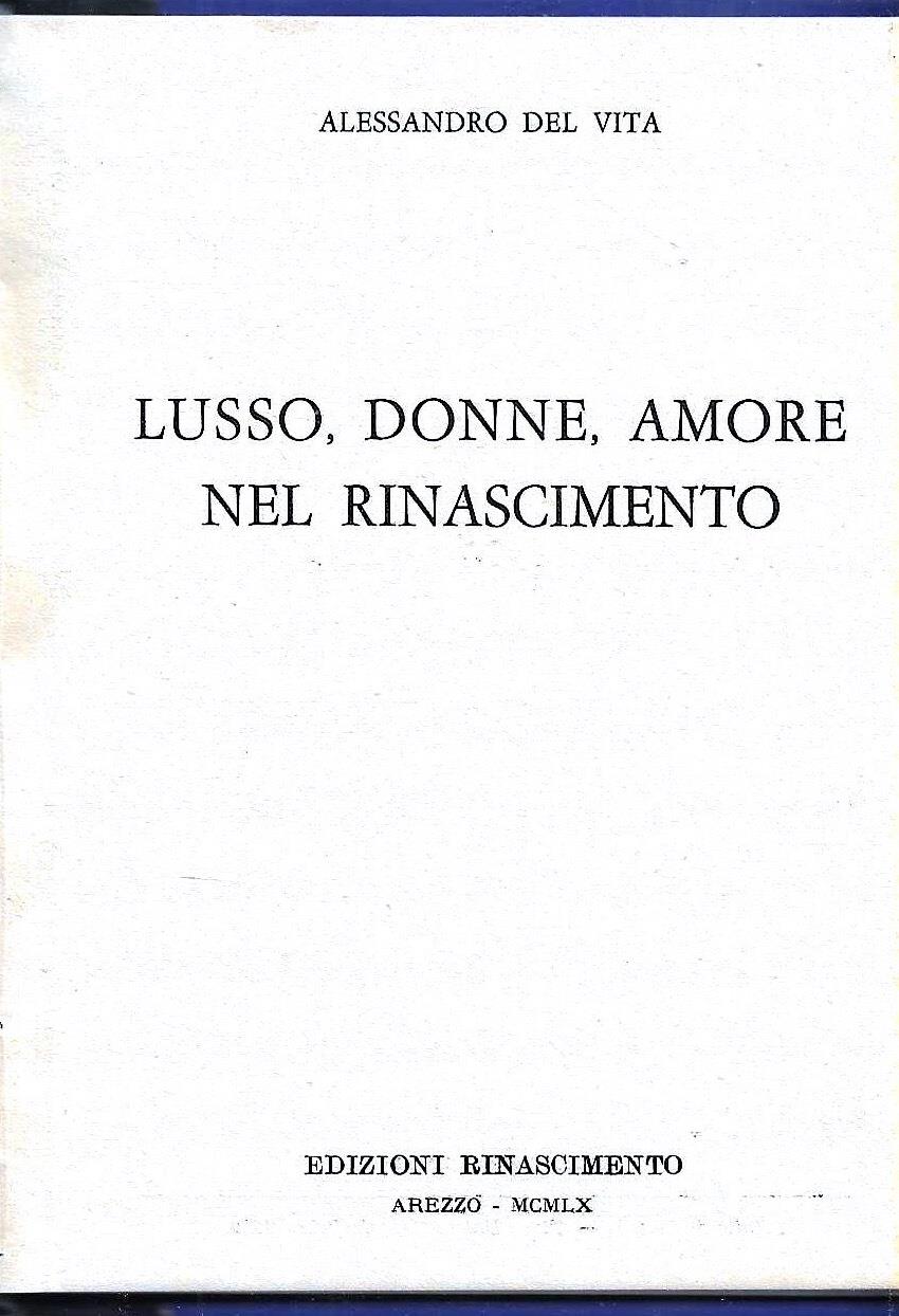 Lusso, donne, amore nel Rinascimento