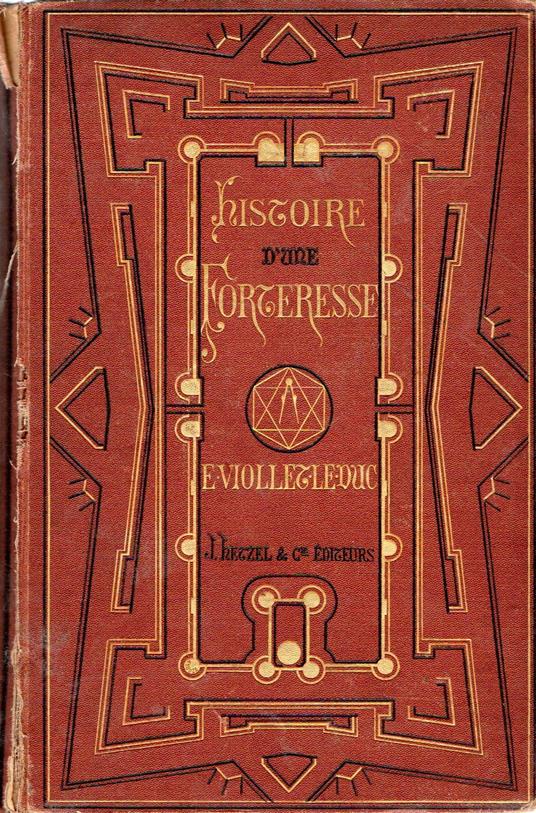 Histoire D'Une Forteresse Texte et Dessins par Viollet-Le-Duc - copertina