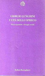 L' età dello spreco. Disoccupazione e bisogni sociali