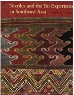 Textiles and the Tai Experience in Southeast Asia [Lingua Inglese]