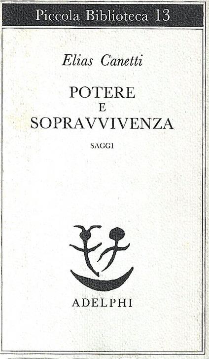 Potere e sopravvivenza. Saggi - Elias Canetti - copertina
