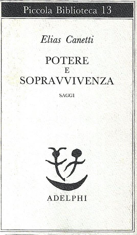 Potere e sopravvivenza. Saggi - Elias Canetti - copertina