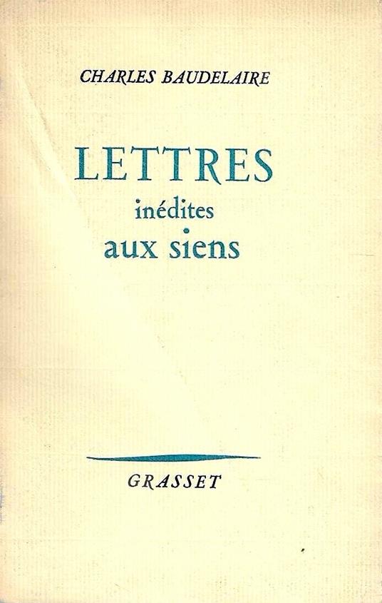 Lettres inédites aux siens - Charles Baudelaire - copertina