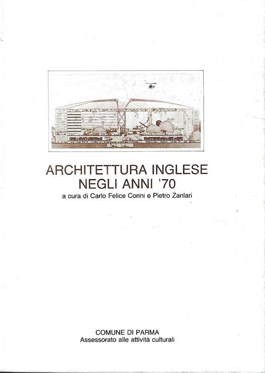 Architettura inglese negli anni '70. Atti del Convegno - Parma , giugno 1979 - copertina