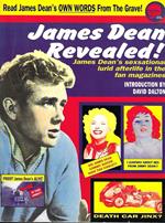 James Dean Revealed: James Dean's Sexsational Lurid Afterlife from the Scandal and Movie Magazines of the Fifties