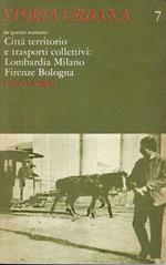 Città territorio e trasporti collettivi: Lombardia Milano Firenze Bologna (Storia Urbana - Anno III, n.7/1979)