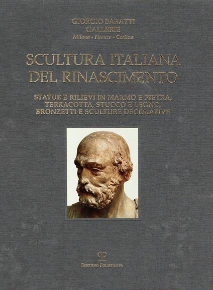 SCULTURA ITALIANA DEL RINASCIMENTO Statue e rilievi in marmo e pietra, terracotta, stucco e legno, bronzetti e sculture decorative - copertina