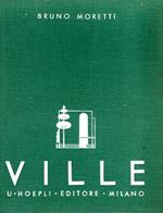 Ville : esempi di ville, piccole case private di abitazione scelti fra le opere più recenti degli artisti di tutto il mondo. 110 architetti di 17 nazioni