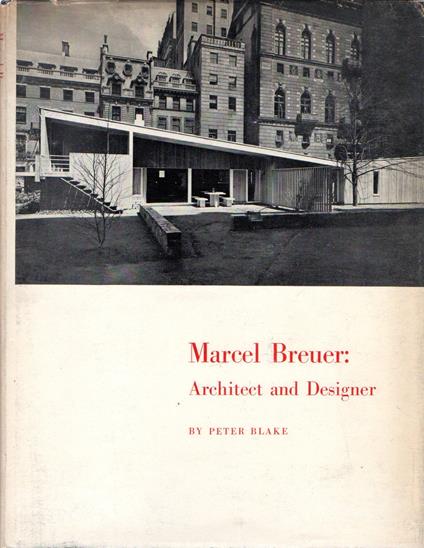 Marcel Breuer : Architect and Designer - Peter Blake - copertina