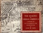 The making of urban America : A history of city planning in the United States