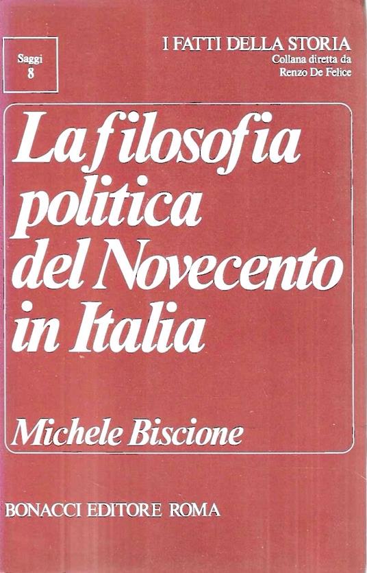 La filosofia politica del Novecento in Italia - Michele Biscione - copertina