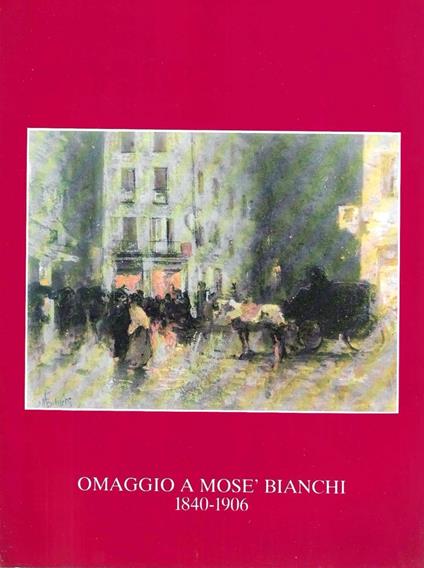 Omaggio A Mosè-Bianchi 1840-1906 - copertina