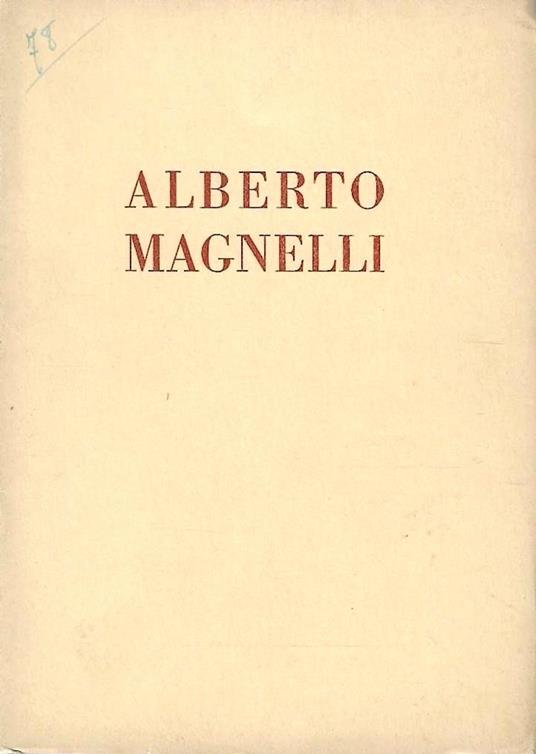 Mostra personale del pittore Alberto Magnelli. Galleria Pesaro, Milano, marzo 1929 - copertina