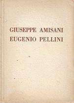 Mostra individuale del pittore Giuseppe Amisani e dello scultore Eugenio Pellini. Galleria Pesaro - Milano, novembre 1923