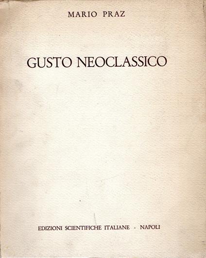 Gusto neoclassico - Mario Praz - copertina