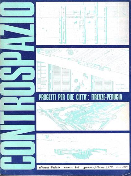 Progetti per due città: Firenze - Perugia ( Controspazio. Mensile di architettura e urbanistica, Anno IV n.1-2, genn-febbr. 1972 ) - copertina