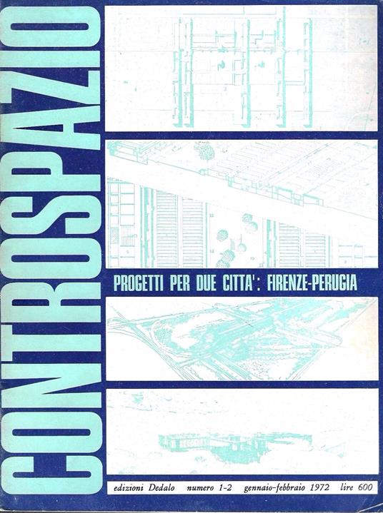 Progetti per due città: Firenze - Perugia ( Controspazio. Mensile di architettura e urbanistica, Anno IV n.1-2, genn-febbr. 1972 ) - copertina