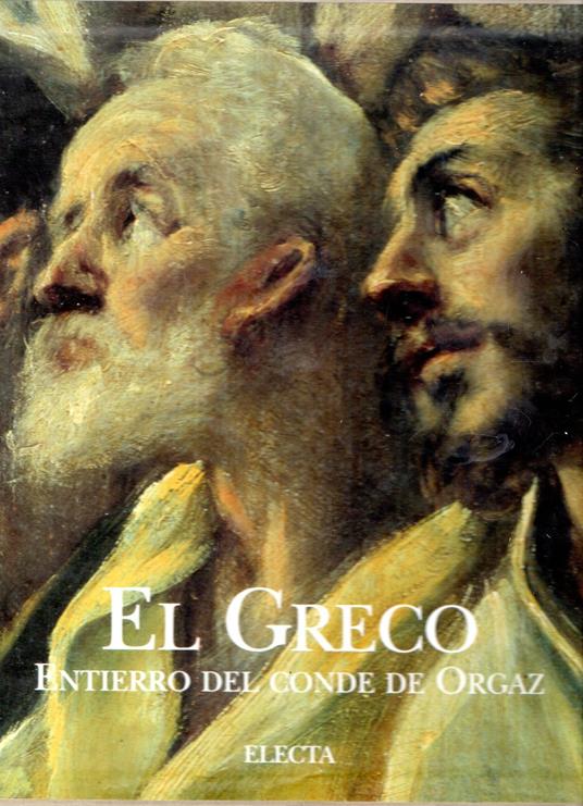 El Greco. Entierro del conde de Orgaz. Ediz. illustrata Copertina rigida - Francisco Calvo Serraller - copertina