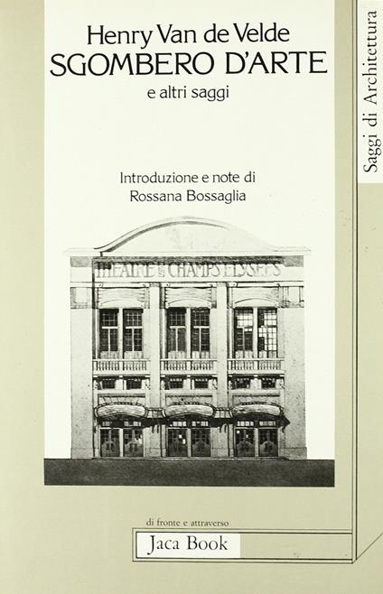 Sgombero d'arte e altri saggi - Henry Van De Velde - copertina