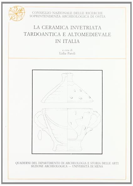 La ceramica invetriata tardoantica e altomedievale in Italia - copertina