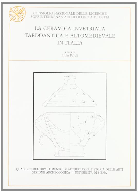 La ceramica invetriata tardoantica e altomedievale in Italia - copertina