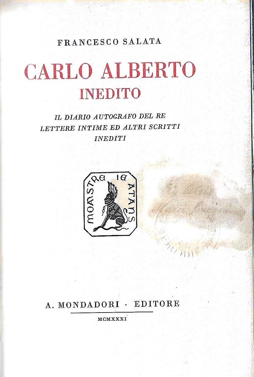 Carlo Alberto inedito. Il diario autografo del Re, lettere intime ed altri scritti inediti