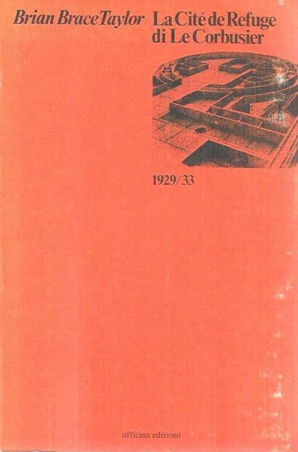 La Cité de Refuge di Le Corbusier 1929/33 - copertina