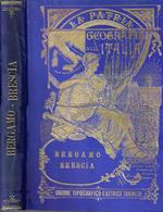 Provincie di Bergamo e Brescia con appendice sulle valli del versante lombardo appartenenti all'Impero Austro-Ungarico (La Patria - Geografia dell'Italia)