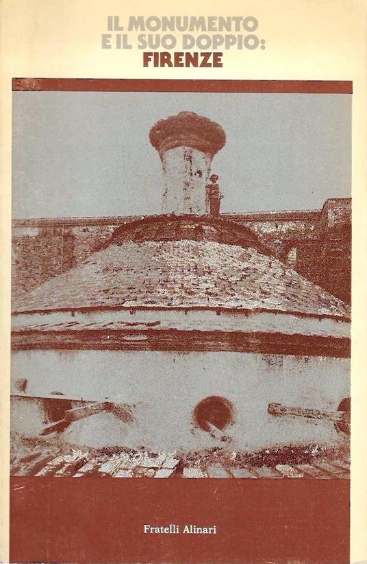 Il monumento e il suo doppio: Firenze - copertina